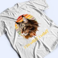 Retro I do what I want cat funny maine coon cat lover T Shirt - Dream Art Europa