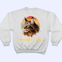 Retro I do what I want cat funny maine coon cat lover T Shirt - Dream Art Europa