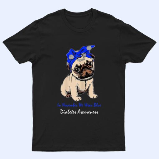 Retro In November We Wear Blue Pug Dog Diabetes Awareness T Shirt