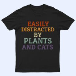 Retro Pet Cat Plant Lover Easily Distracted By Plants Cats T Shirt