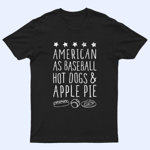 Ripple Junction American as Baseball, Hot Dogs, & Apple Pie T Shirt