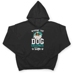 Rockin' The Dog Groomer Life Pet Grooming Fur Artist T Shirt - Dream Art Europa