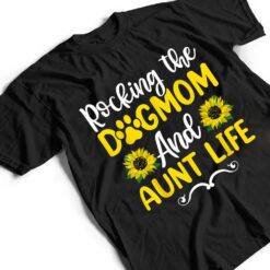 Rocking The Dog Mom & Aunt Life Sunflower , Mothers Day T Shirt - Dream Art Europa