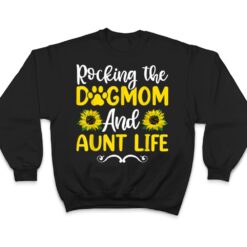 Rocking The Dog Mom & Aunt Life Sunflower , Mothers Day T Shirt - Dream Art Europa