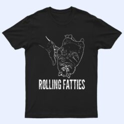 Rollin Fatties Funny Fat Kitty Cat T Shirt