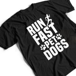 Run Fast Pet Dogs Marathoner Marathon Dog Lovers Furparent T Shirt - Dream Art Europa