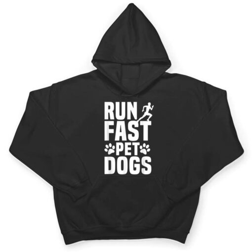 Run Fast Pet Dogs Marathoner Marathon Dog Lovers Furparent T Shirt