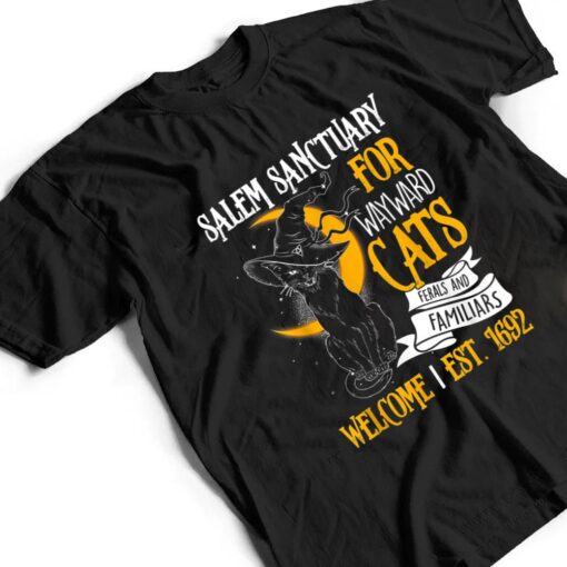 Salem Sanctuary For Wayward Cats Ferals And Familiars T Shirt