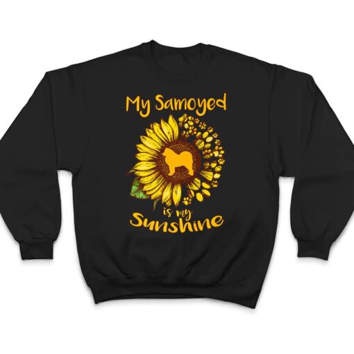 Samoyed Dog is My Sunshine Sunflower Dog Paw Puppy Lover T Shirt