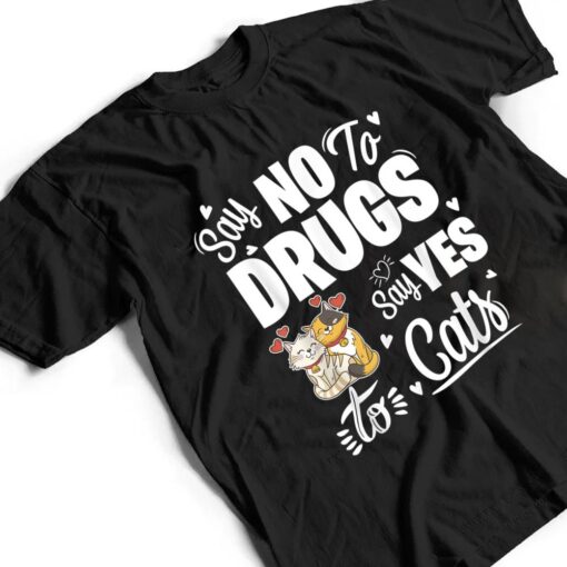 Say No To Drugs Say Yes To Cats Red Ribbon Week T Shirt