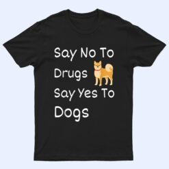 Say No To Drugs, Say Yes To Dogs Red Ribbon Week T Shirt
