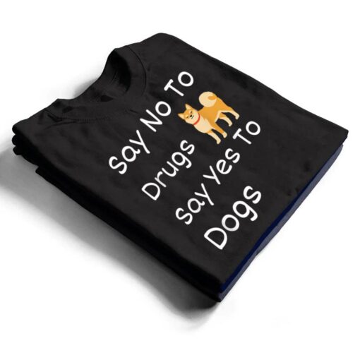 Say No To Drugs, Say Yes To Dogs Red Ribbon Week T Shirt