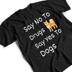 Say No To Drugs, Say Yes To Dogs Red Ribbon Week T Shirt - Dream Art Europa