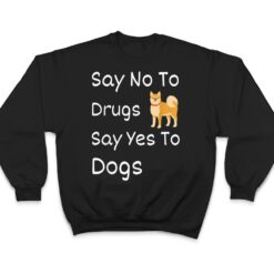 Say No To Drugs, Say Yes To Dogs Red Ribbon Week T Shirt - Dream Art Europa