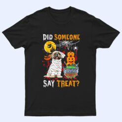 Shih Tzu Dog Halloween Did Someone Say Treat T Shirt