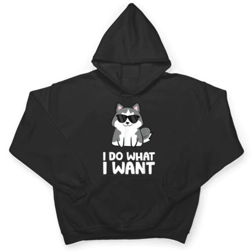 Siberian Husky Dog I Do What I Want T Shirt