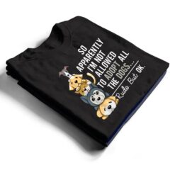 So Apparently I'm Not Allowed To Adopt All The Dogs Ver 1 T Shirt - Dream Art Europa