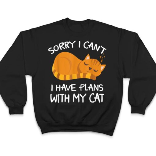 Sorry I Can't I Have Plans With My Cat Funny Cat Lovers T Shirt