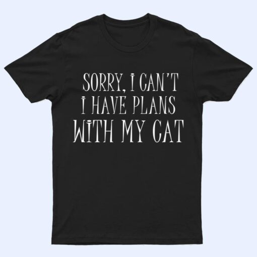 Sorry I can't I have plans with my Cat Shirt Funny Cat love Premium T Shirt