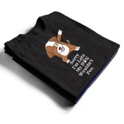 Sorry I'm Late My Dog Wouldn't Pee Funny Dabbing Dog Lover T Shirt - Dream Art Europa