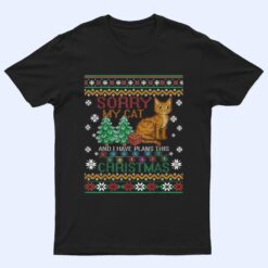 Sorry, My Cat And I Have Plans This Christmas T Shirt