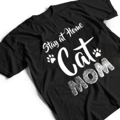 Stay at Home Cat Mom Cat Lover Wear T Shirt - Dream Art Europa