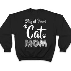 Stay at Home Cat Mom Cat Lover Wear T Shirt - Dream Art Europa