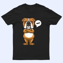 Stubborn English Bulldog Dog T Shirt