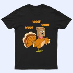 Thanksgiving Dog Fake Dog Woof Thanksgiving Turkey T Shirt
