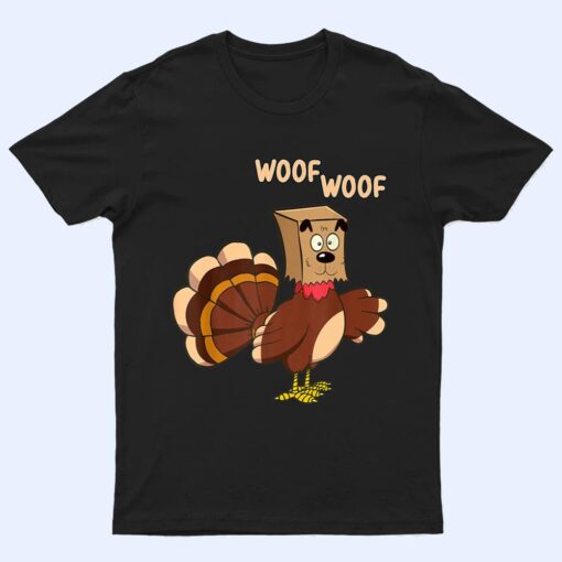 Thanksgiving Dog Funny Fake Dog Woof Thanksgiving Turkey T Shirt