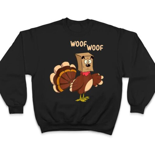 Thanksgiving Dog Funny Fake Dog Woof Thanksgiving Turkey T Shirt