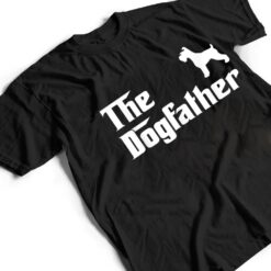 The Dog Father Schnauzer Dog Owner Funny Gifts T Shirt - Dream Art Europa