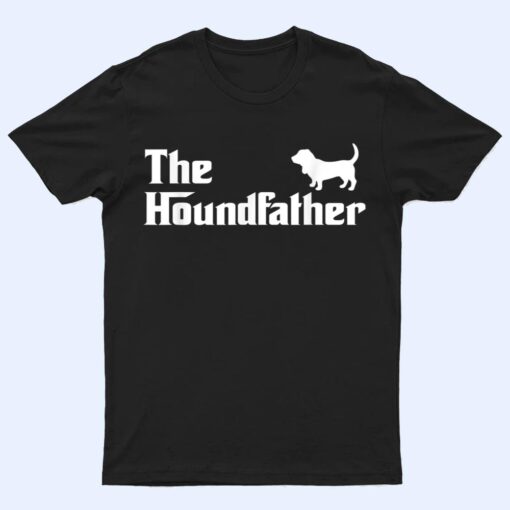 The Houndfather Basset Hound Dad Funny Dog Gifts T Shirt