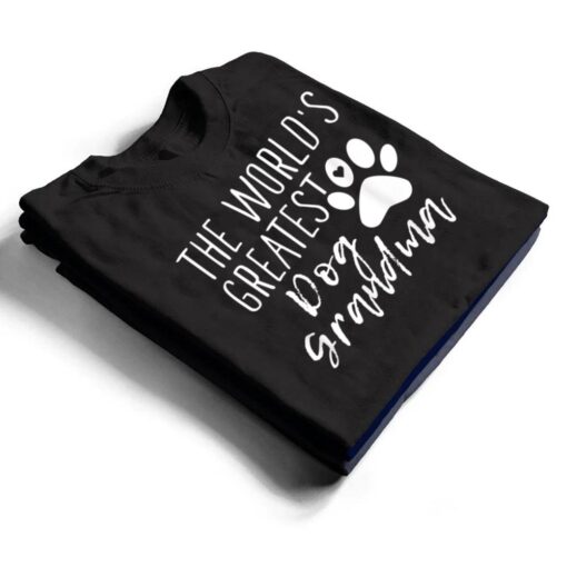 The World's Greatest Dog Grandma - Cute Dog Owner T Shirt