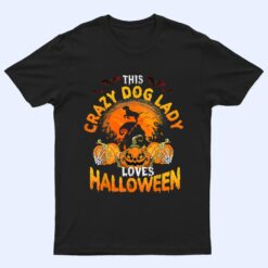This Crazy Dog Lady Loves Halloween Dog Lovers T Shirt