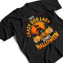 This Crazy Dog Lady Loves Halloween Dog Lovers T Shirt - Dream Art Europa