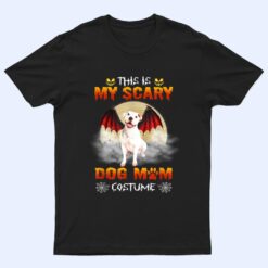 This Is My Scary Dog Mom Costume White Pitbull Halloween T Shirt