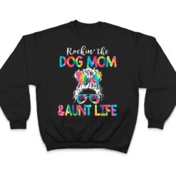 Tie Dye Messy Bun Dog Mom Aunt Life Dog Auntie T Shirt - Dream Art Europa