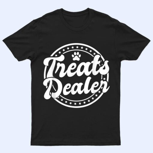 Treat Dealer - Animal Treats Dog Owner T Shirt