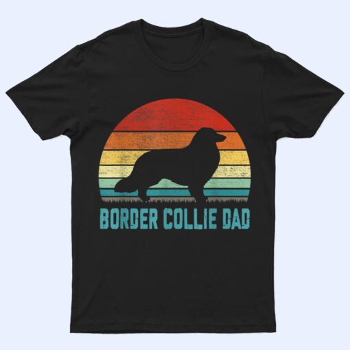 Vintage Border Collie Dad - Dog Lover T Shirt