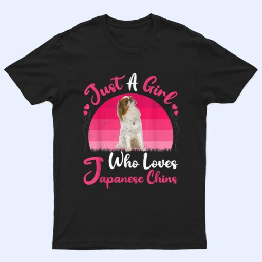Vintage Dog Lover Just A Girl Who Loves Japanese Chins T Shirt