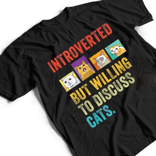 Vintage Introverted But Willing To Discuss Cats T Shirt