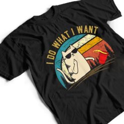 Vintage Retro I do what I want cat, Funny Meowy Cat Lover T Shirt - Dream Art Europa