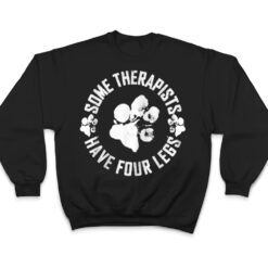 Vintage Some therapists have four legs Dog Paws Dog Lovers T Shirt - Dream Art Europa