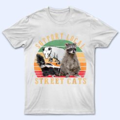 Vintage Support Local Street Cats! Raccoon, Skunk T Shirt