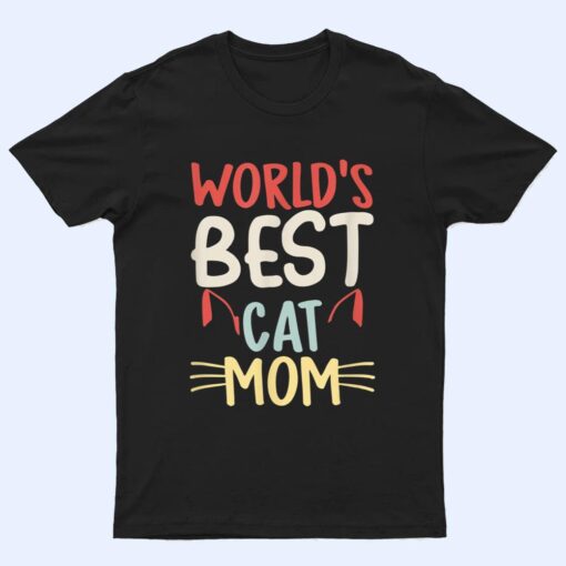 Vintage World's Best Cat Mom Meow Cat Best Cat Mom Ever T Shirt