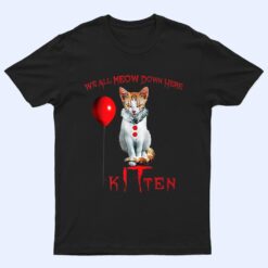 We All MEOW Down Here Clown Cat Kitten T Shirt