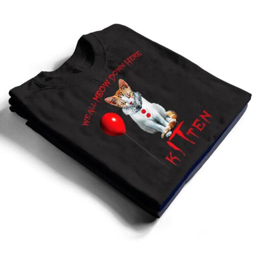 We All MEOW Down Here Clown Cat Kitten T Shirt