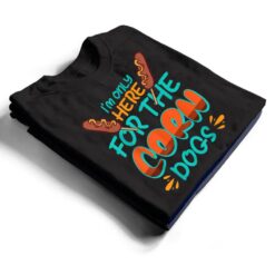 Wh Vwol I'm Only Here For The Corn Dogs T Shirt - Dream Art Europa