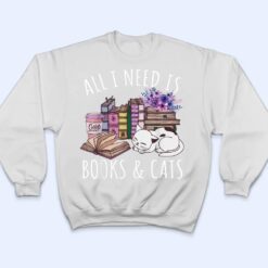 Women All I Need Is Books And Cats Cat Lover Kitten Reading T Shirt - Dream Art Europa